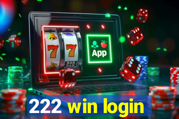 222 win login